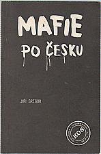 Gregor: Mafie po česku, 1990