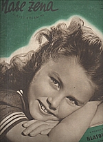 : Naše žena a svět kolem ní. Ročník II, číslo 9 - září 1947, 1947